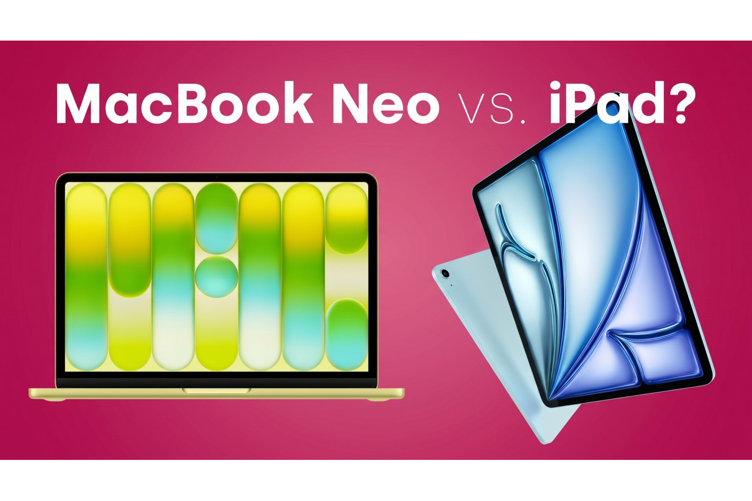 iPad Air M3 или MacBook Neo: что выбрать в 2026 году? Полный разбор для тех, кто не может определиться